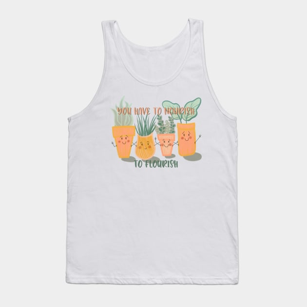 Nourish to Flourish Tank Top by addelinreplogle